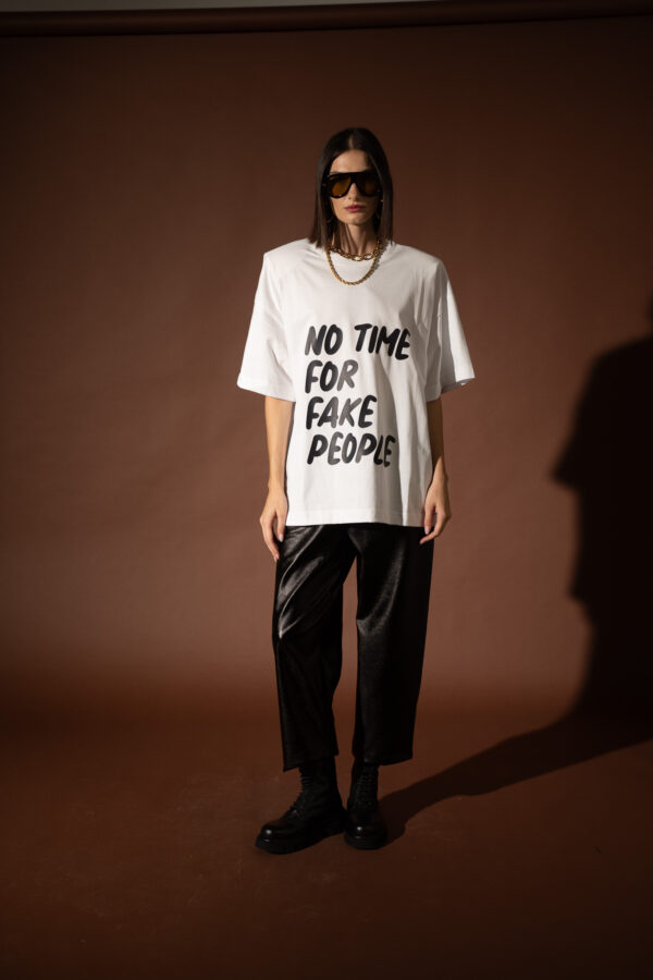 White Oversized T-Shirt No Time for Fake People